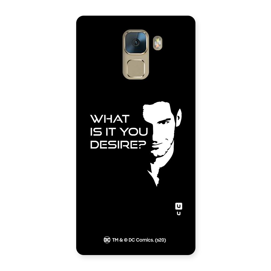 What Do You Desire Back Case for Huawei Honor 7