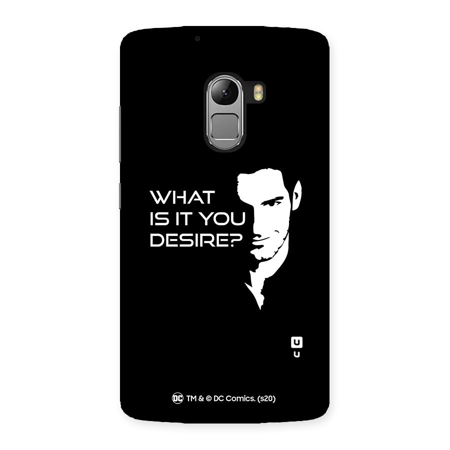 What Do You Desire Back Case for Lenovo K4 Note