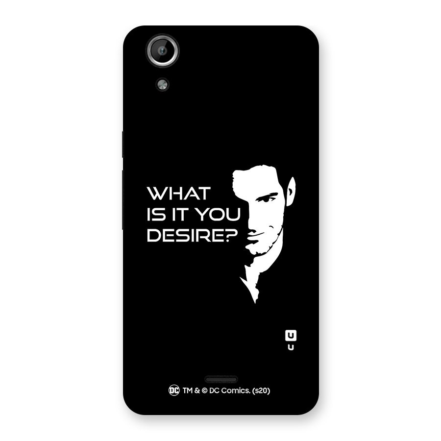 What Do You Desire Back Case for Micromax Canvas Selfie Lens Q345