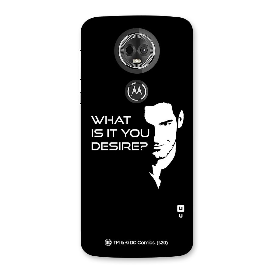 What Do You Desire Back Case for Moto E5 Plus