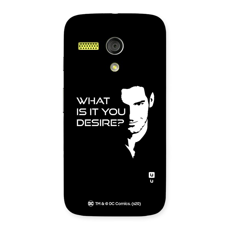 What Do You Desire Back Case for Moto G