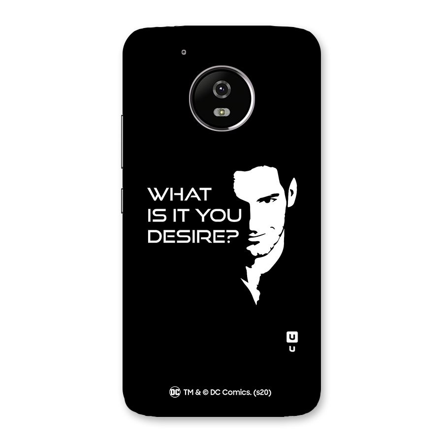 What Do You Desire Back Case for Moto G5