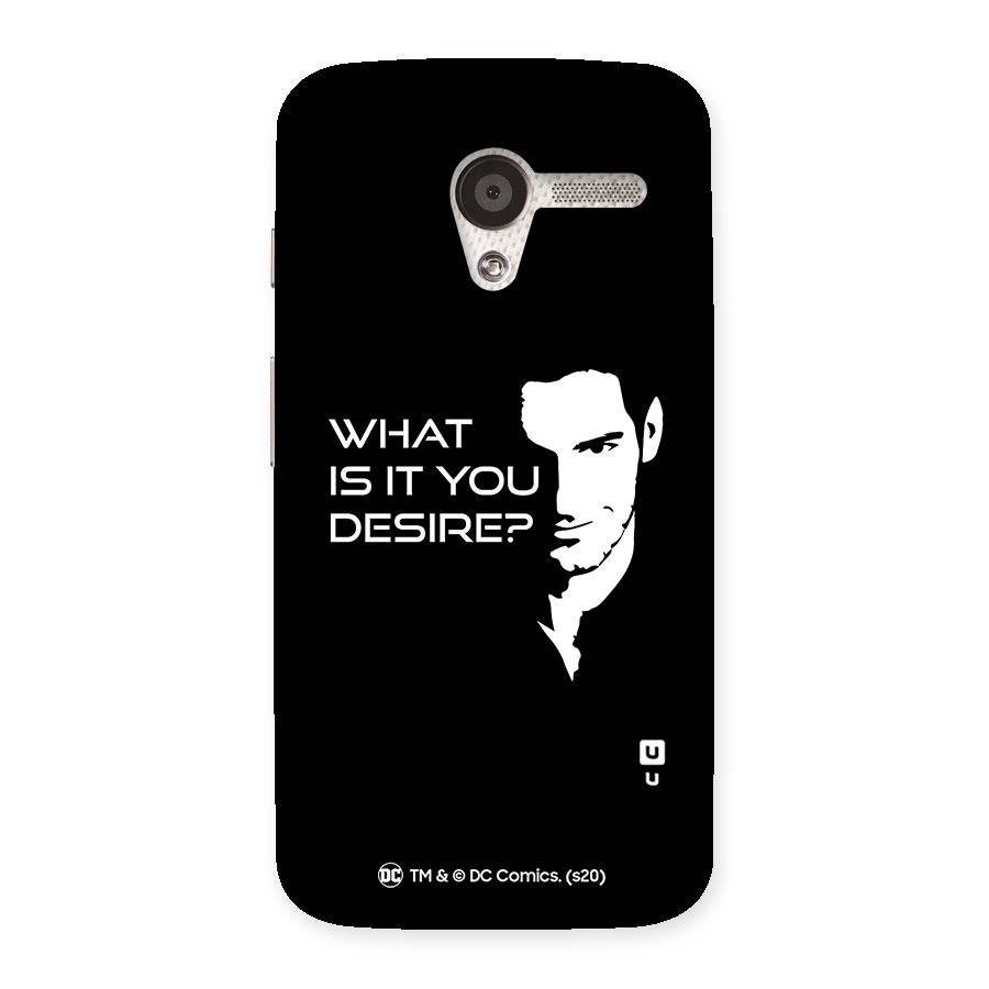 What Do You Desire Back Case for Moto X