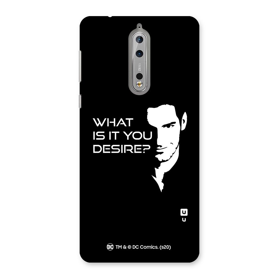 What Do You Desire Back Case for Nokia 8