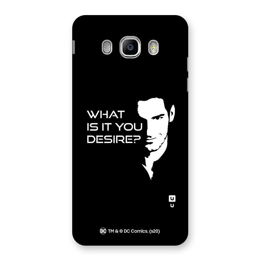 What Do You Desire Back Case for Samsung Galaxy J5 2016
