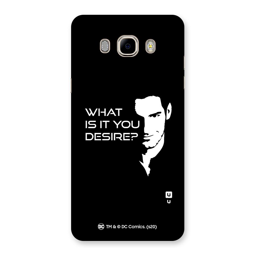 What Do You Desire Back Case for Samsung Galaxy J7 2016