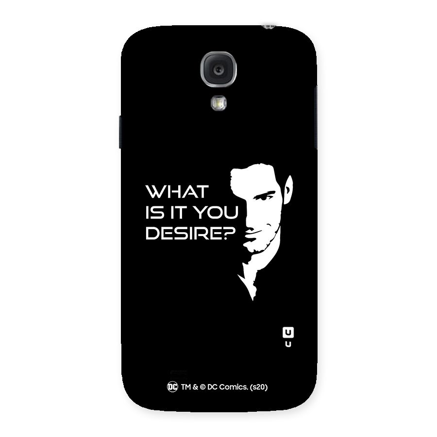 What Do You Desire Back Case for Samsung Galaxy S4