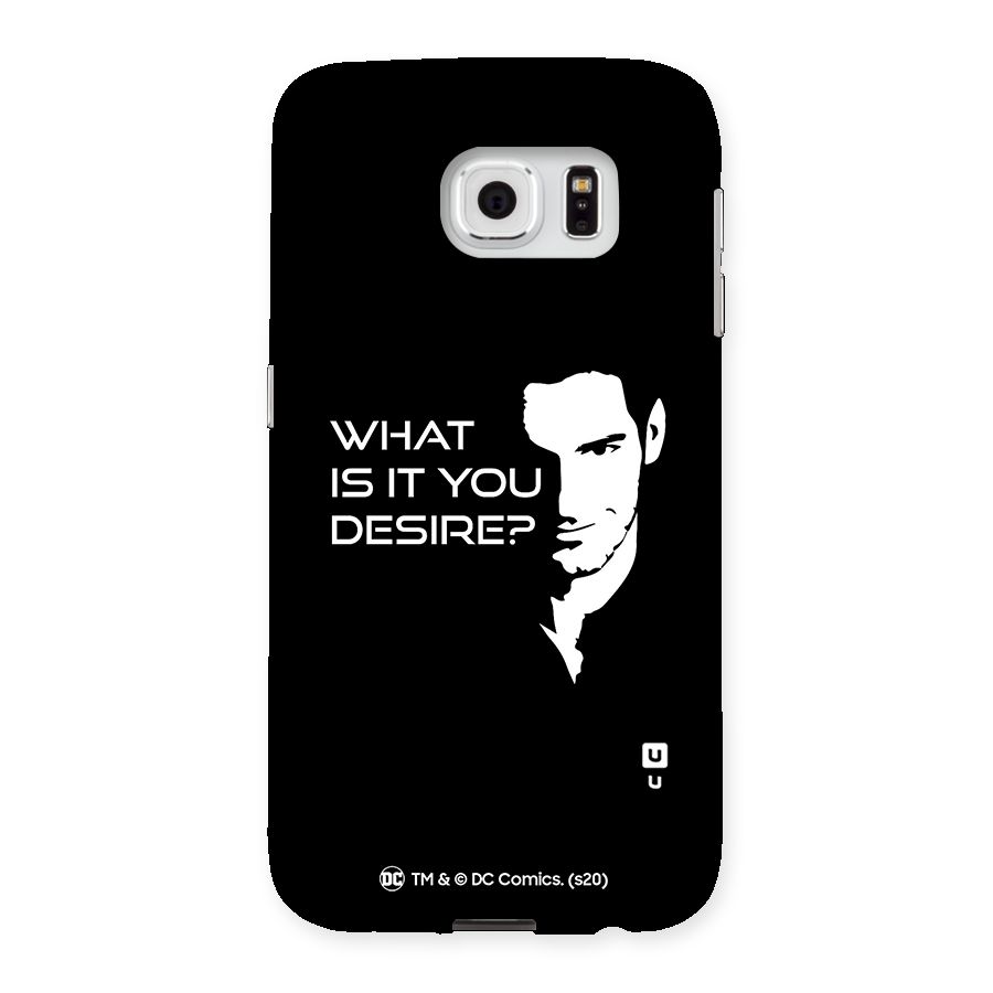 What Do You Desire Back Case for Samsung Galaxy S6