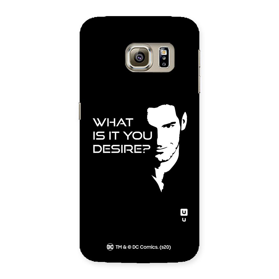 What Do You Desire Back Case for Samsung Galaxy S6 Edge