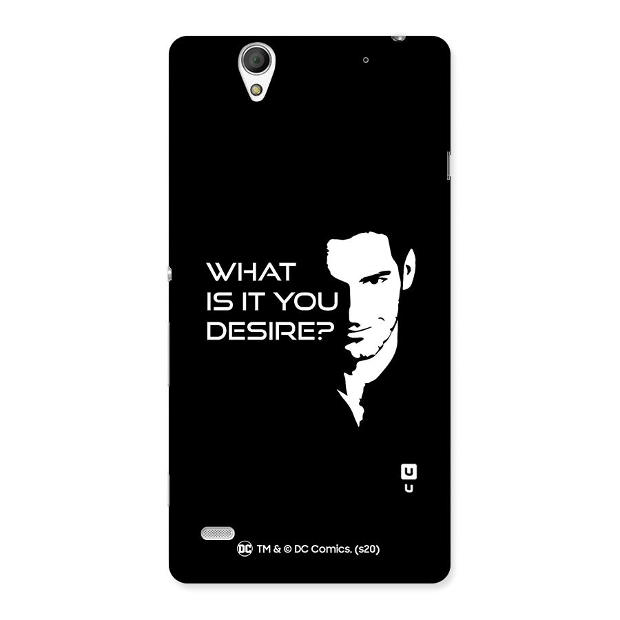 What Do You Desire Back Case for Sony Xperia C4
