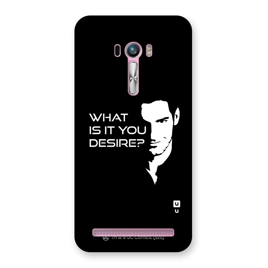 What Do You Desire Back Case for Zenfone Selfie