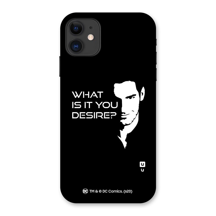 What Do You Desire Back Case for iPhone 11