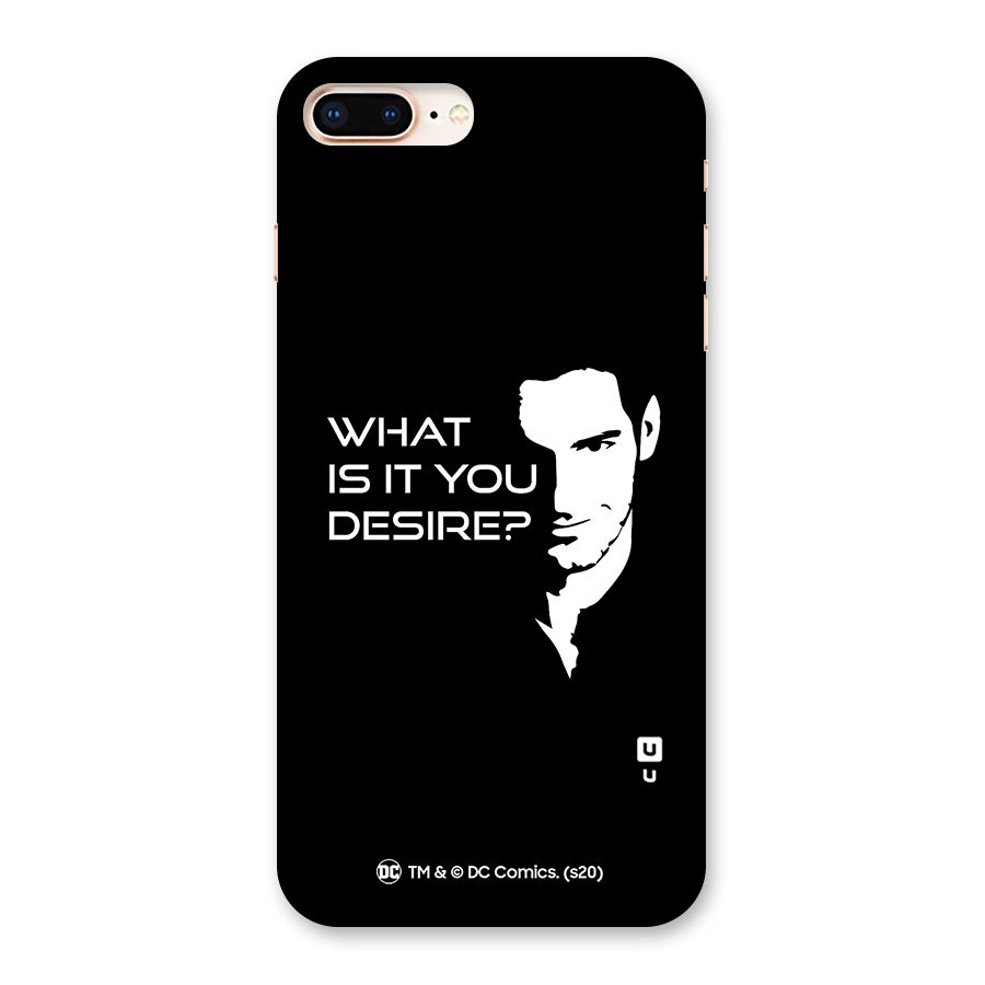 What Do You Desire Back Case for iPhone 8 Plus