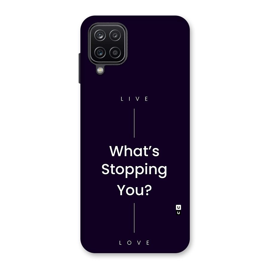 What Stopping You Back Case for Galaxy A12