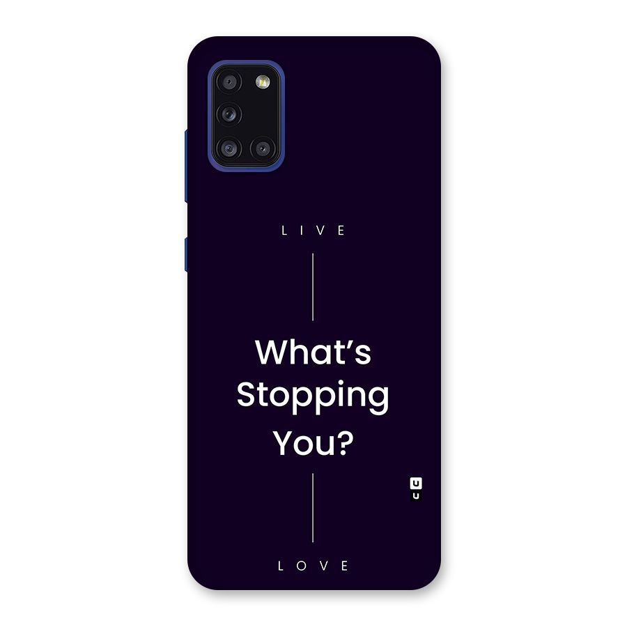 What Stopping You Back Case for Galaxy A31