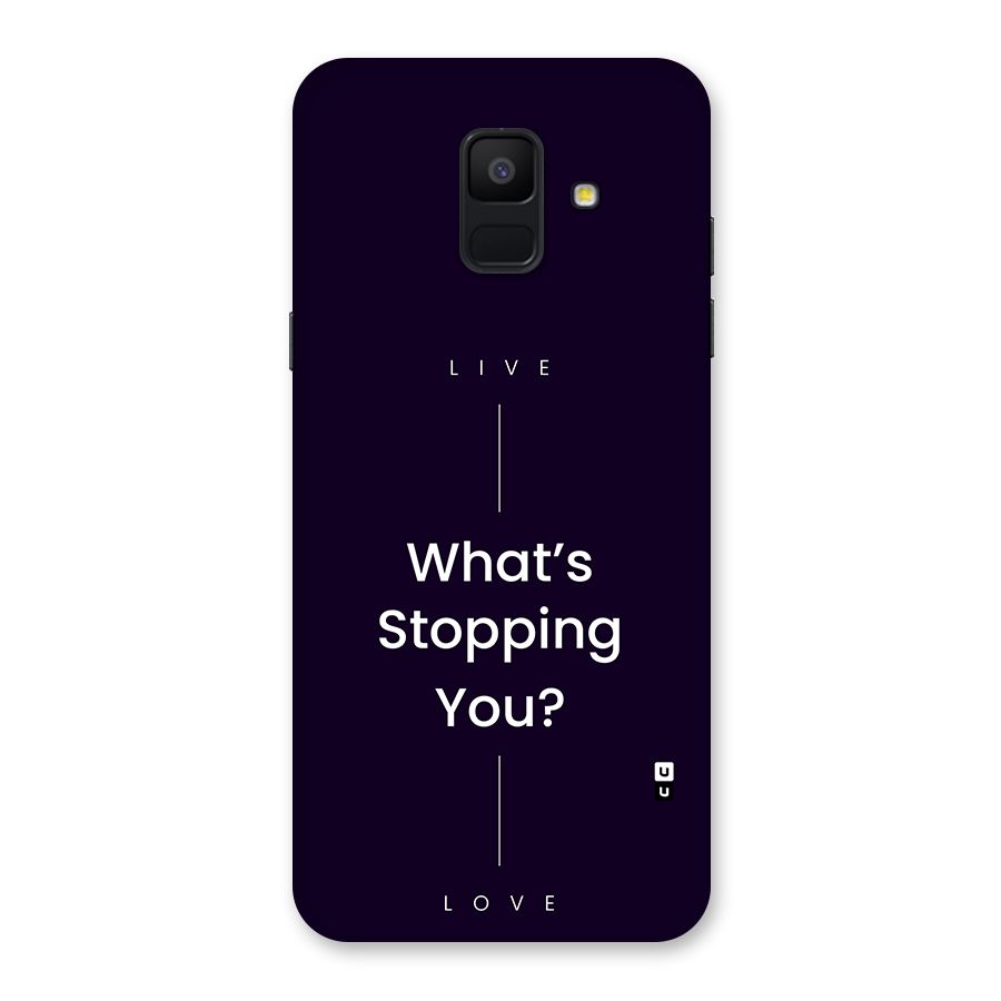 What Stopping You Back Case for Galaxy A6 (2018)