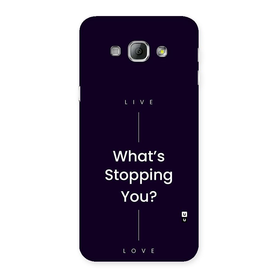 What Stopping You Back Case for Galaxy A8