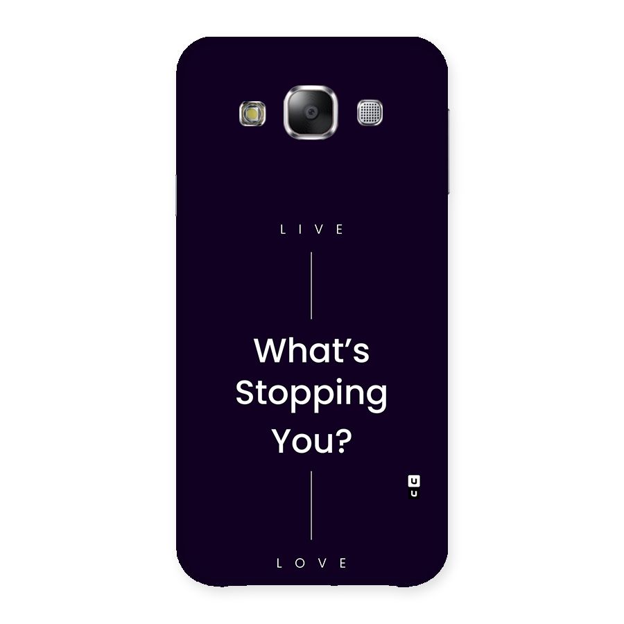 What Stopping You Back Case for Galaxy E5