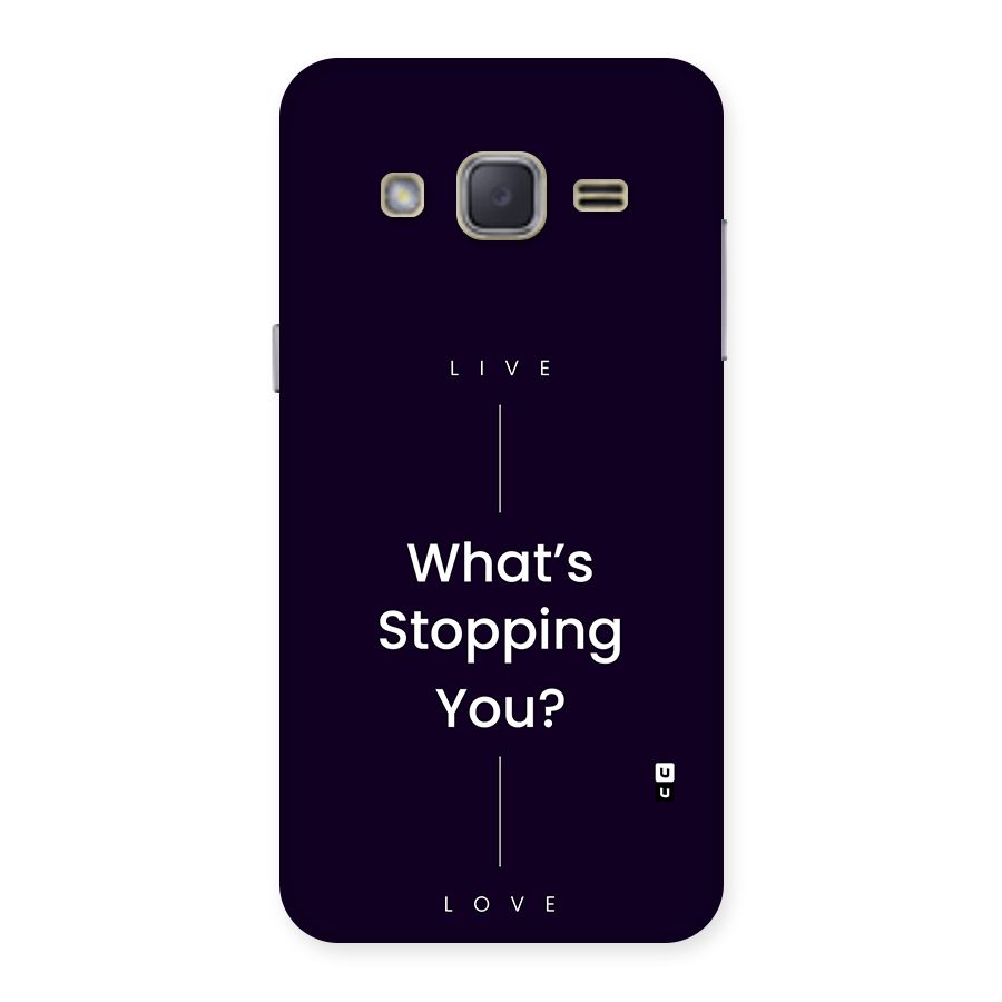 What Stopping You Back Case for Galaxy J2