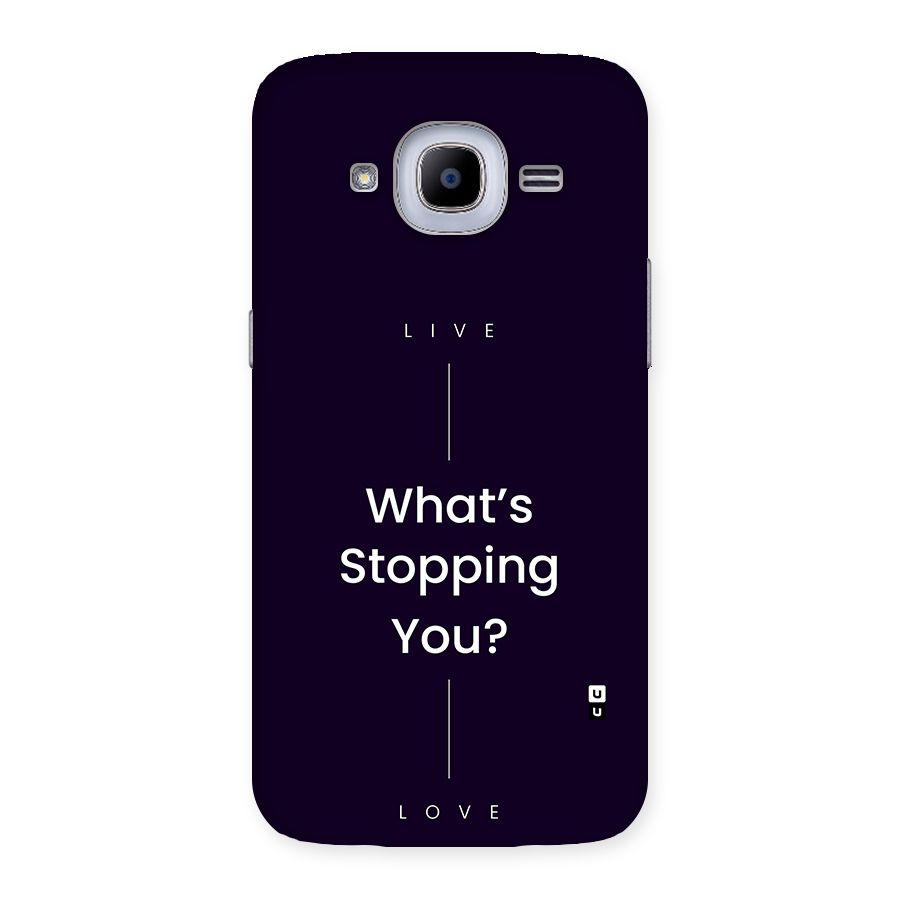 What Stopping You Back Case for Galaxy J2 Pro