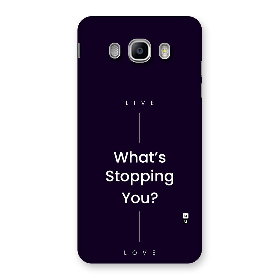 What Stopping You Back Case for Galaxy J5 2016