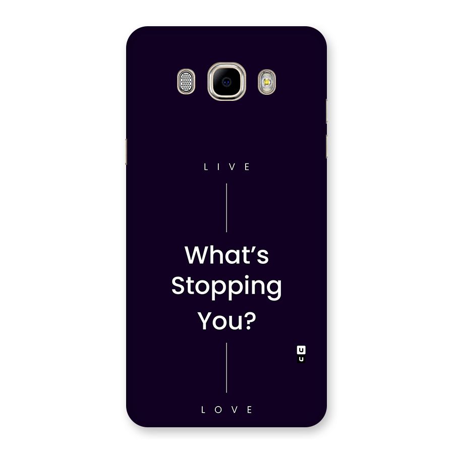What Stopping You Back Case for Galaxy J7 2016
