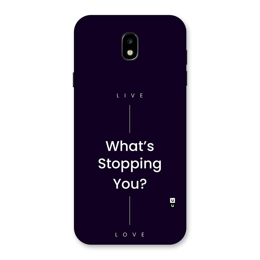 What Stopping You Back Case for Galaxy J7 Pro