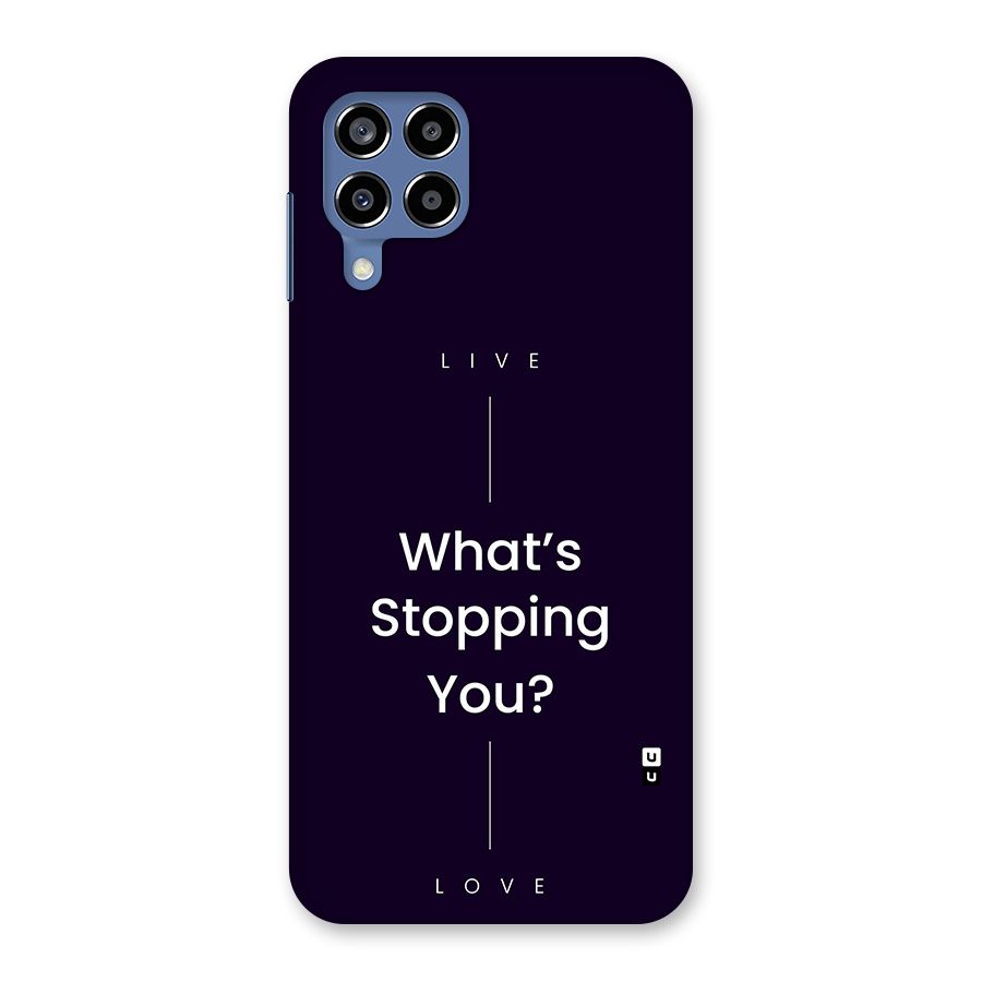What Stopping You Back Case for Galaxy M53 5G