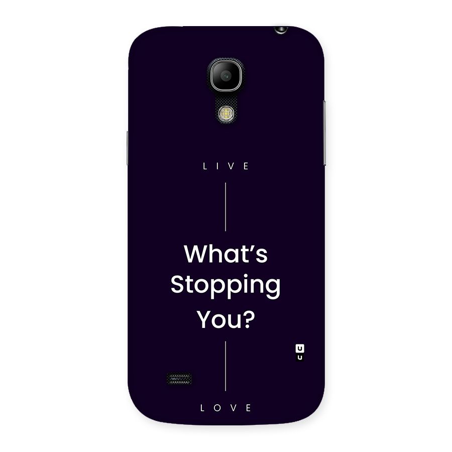 What Stopping You Back Case for Galaxy S4 Mini