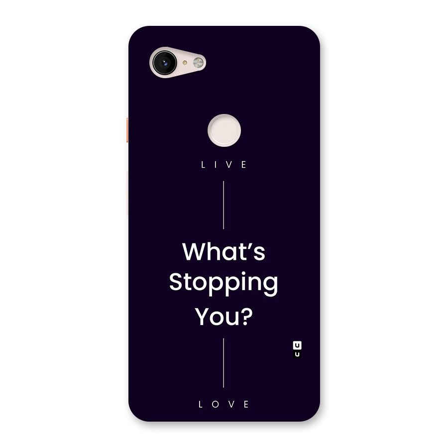 What Stopping You Back Case for Google Pixel 3 XL