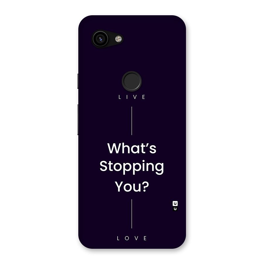 What Stopping You Back Case for Google Pixel 3a