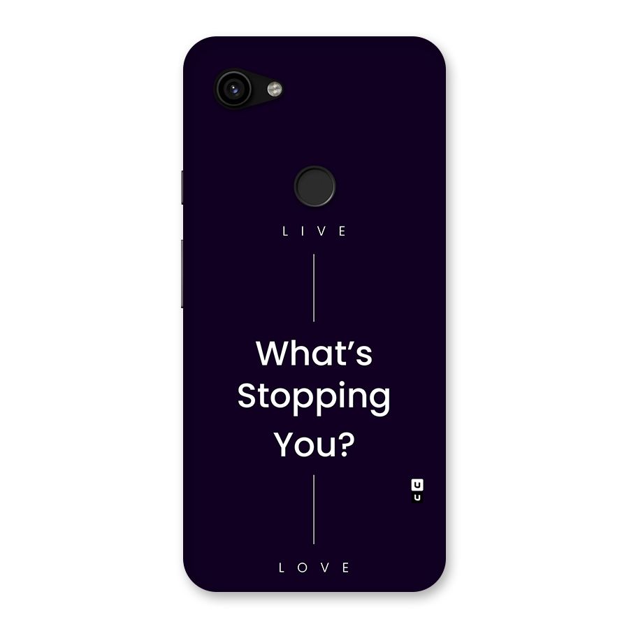 What Stopping You Back Case for Google Pixel 3a XL