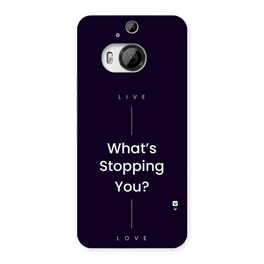 What Stopping You Back Case for HTC One M9 Plus