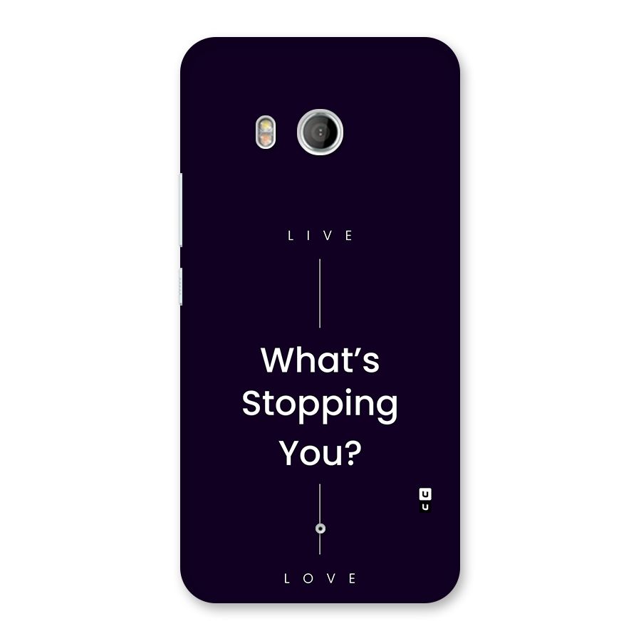 What Stopping You Back Case for HTC U11