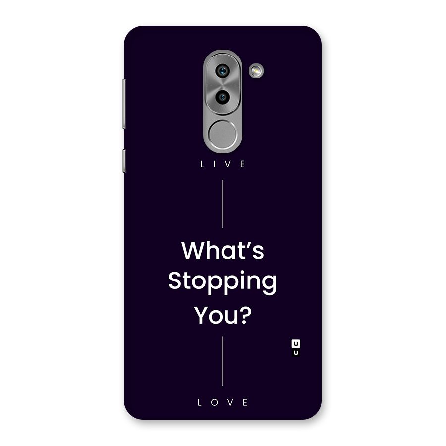 What Stopping You Back Case for Honor 6X