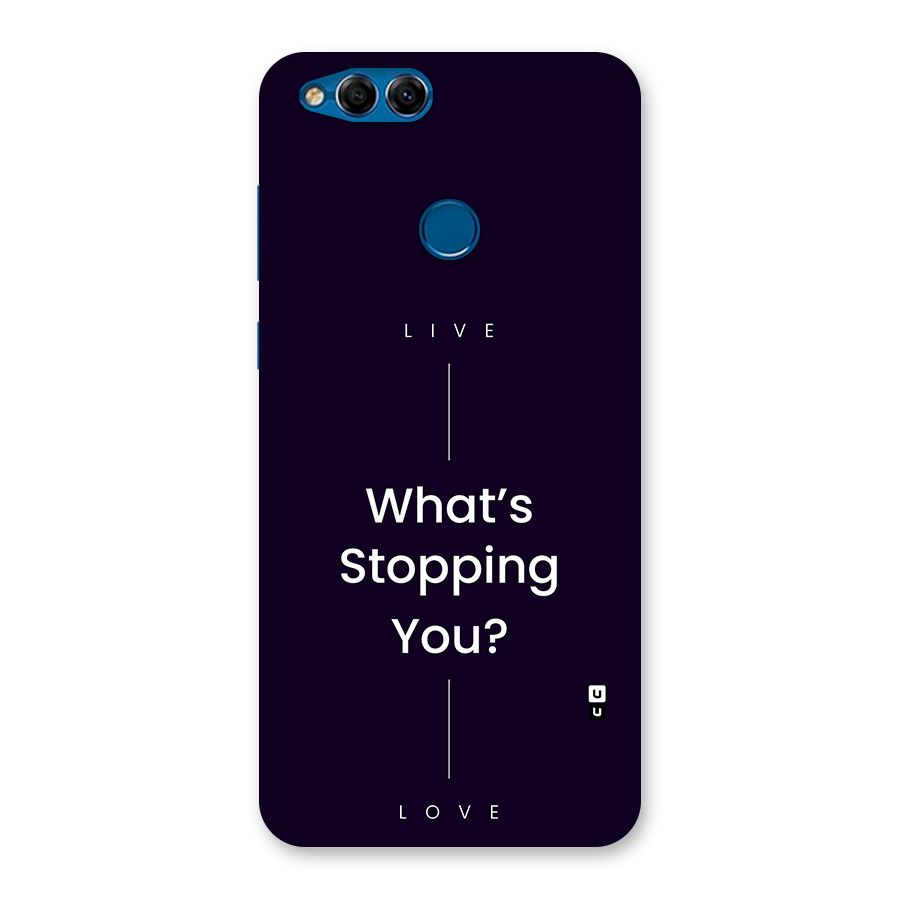 What Stopping You Back Case for Honor 7X