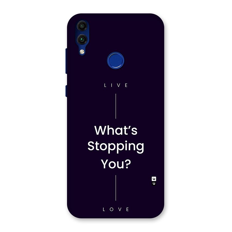 What Stopping You Back Case for Honor 8C