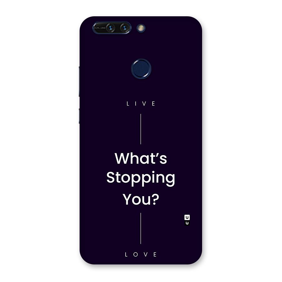 What Stopping You Back Case for Honor 8 Pro