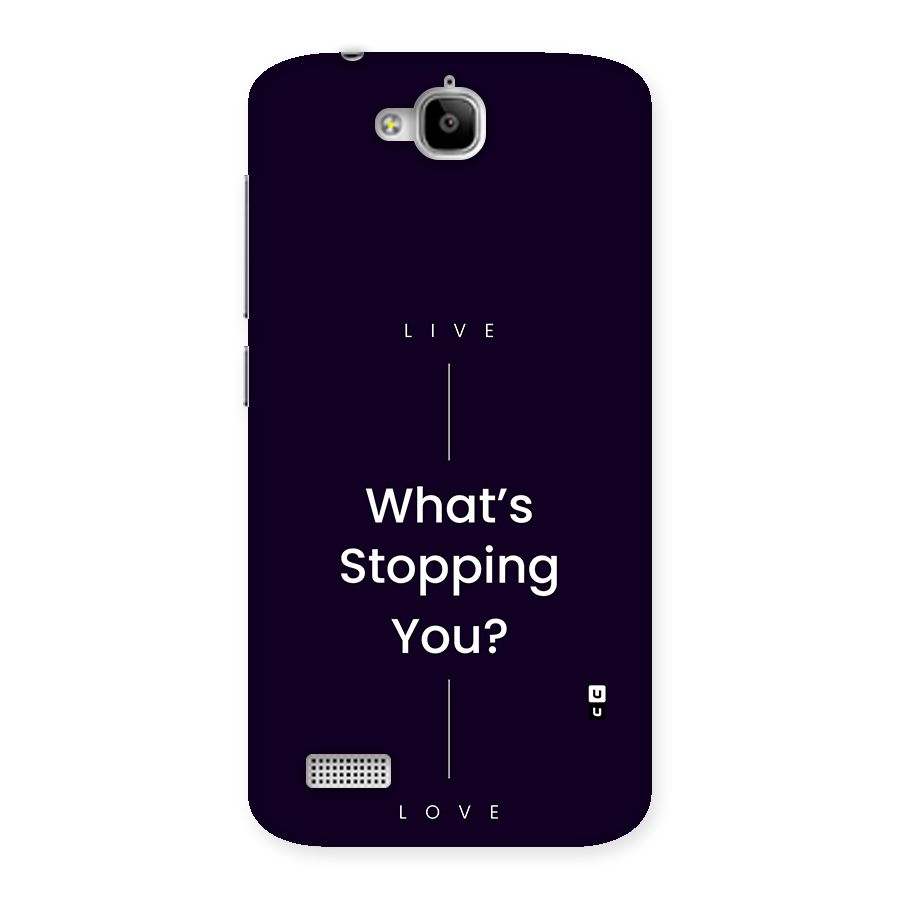 What Stopping You Back Case for Honor Holly