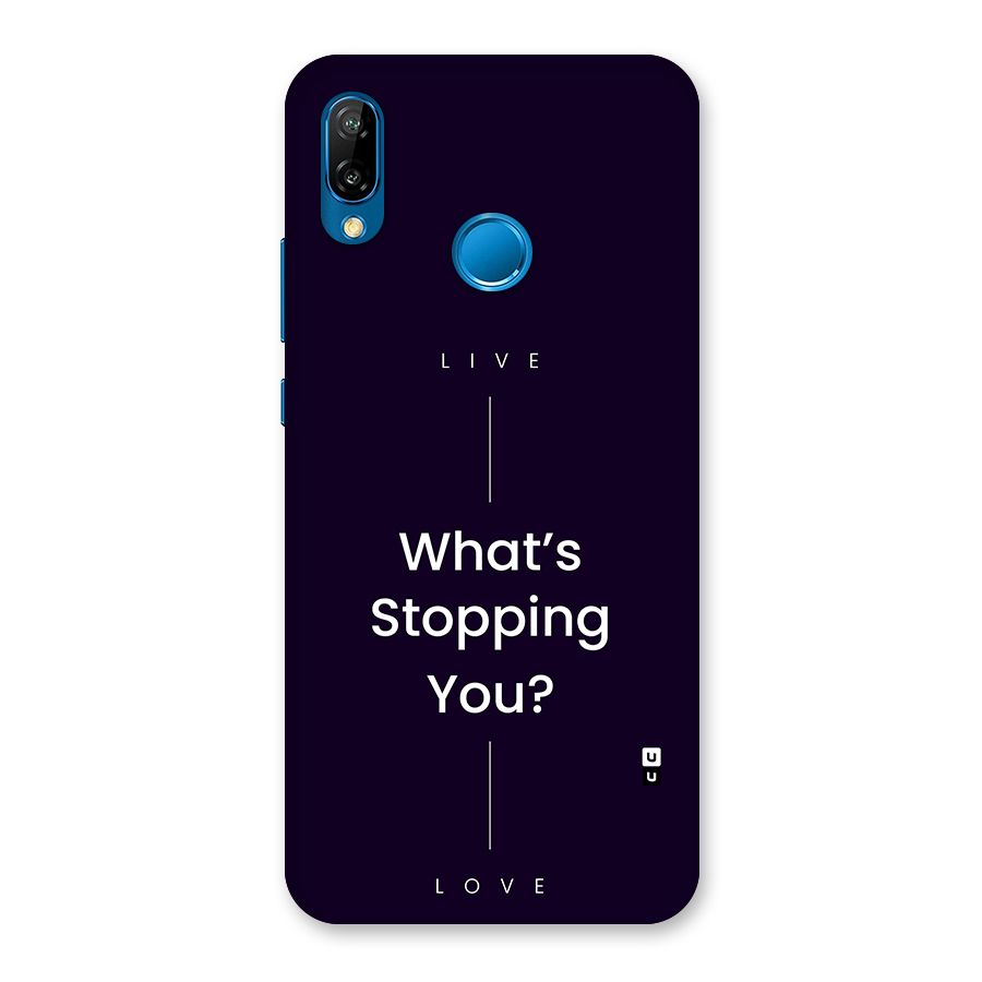 What Stopping You Back Case for Huawei P20 Lite
