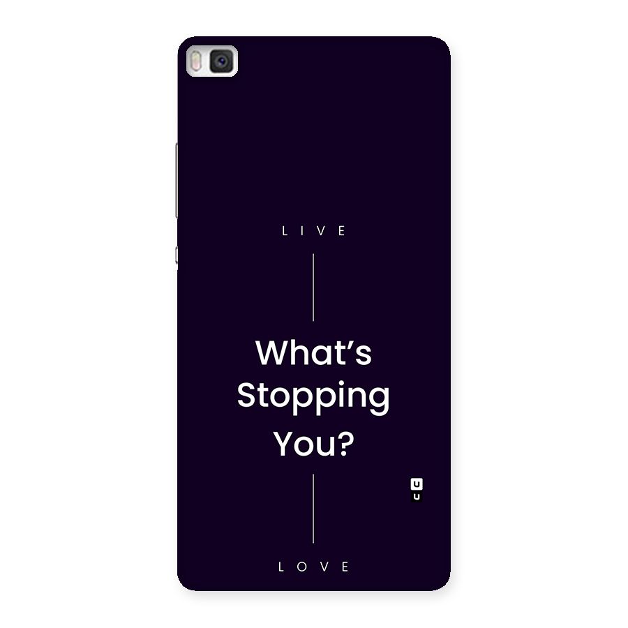 What Stopping You Back Case for Huawei P8