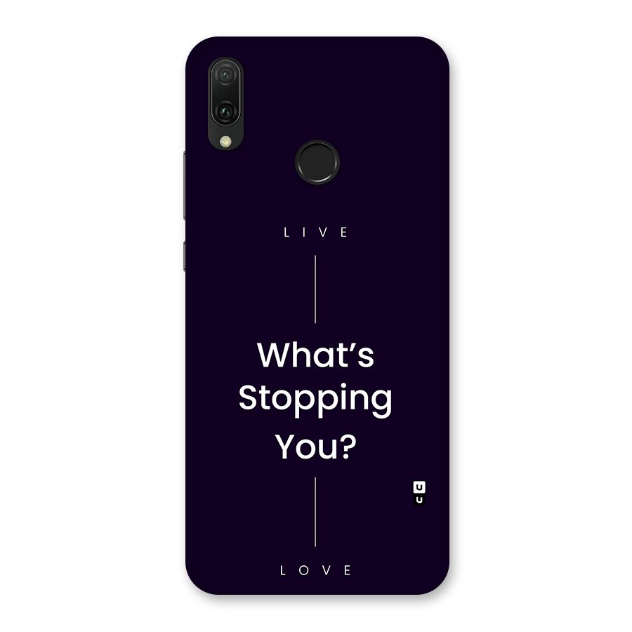What Stopping You Back Case for Huawei Y9 (2019)