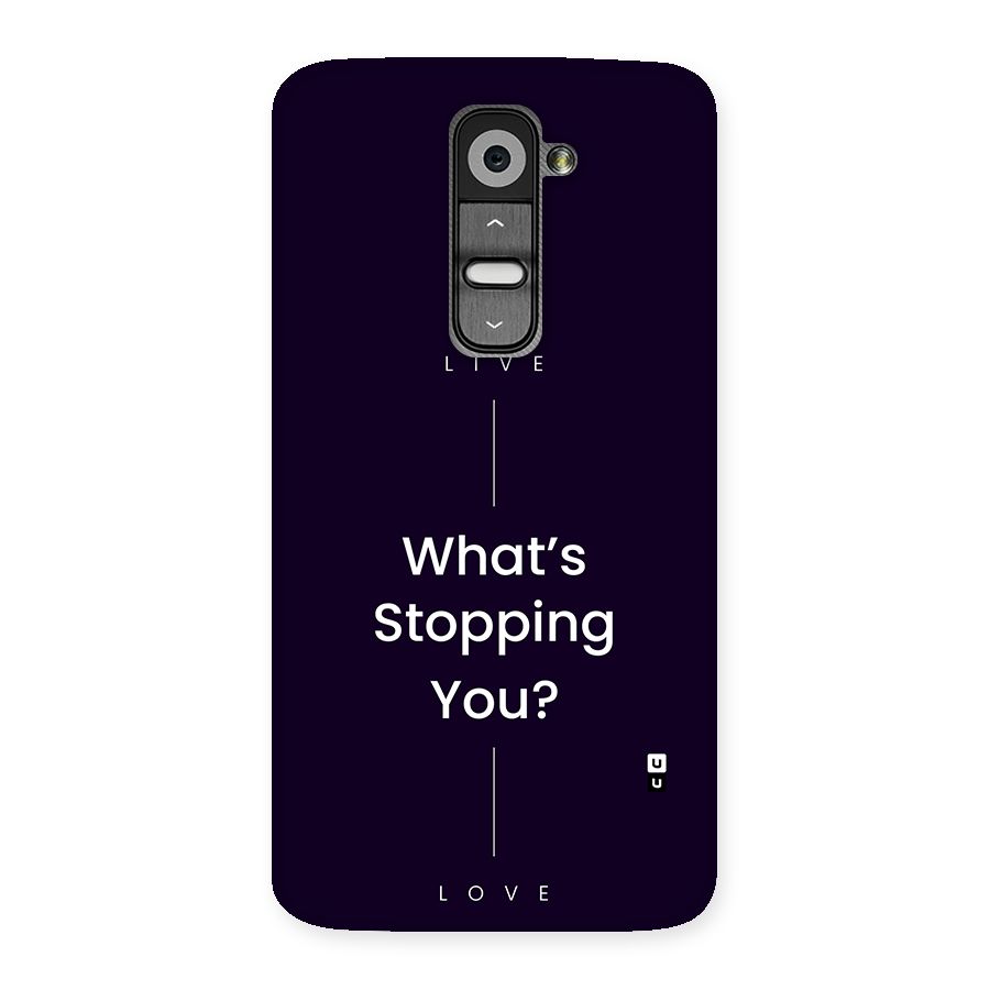 What Stopping You Back Case for LG G2