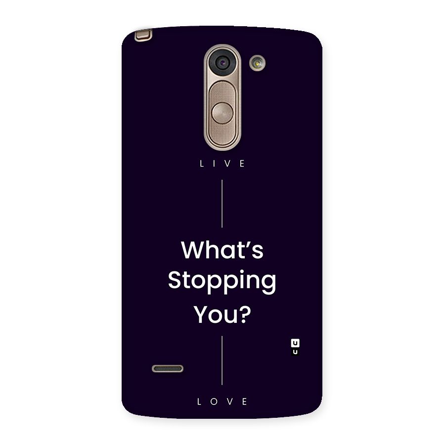 What Stopping You Back Case for LG G3 Stylus