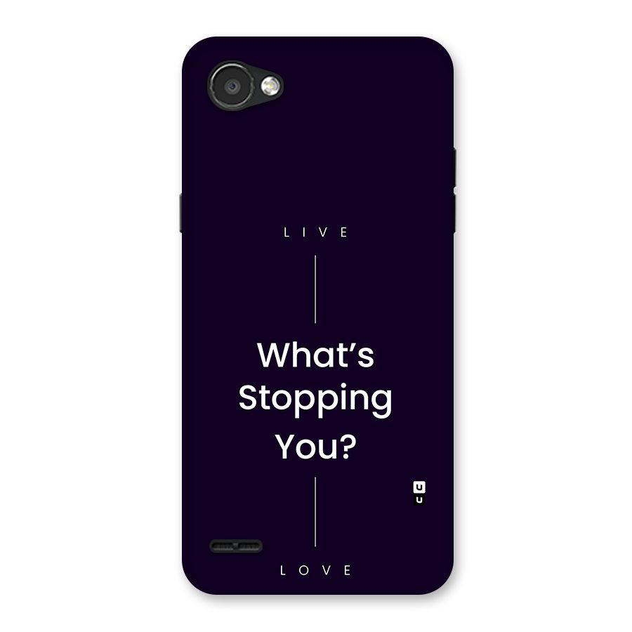 What Stopping You Back Case for LG Q6