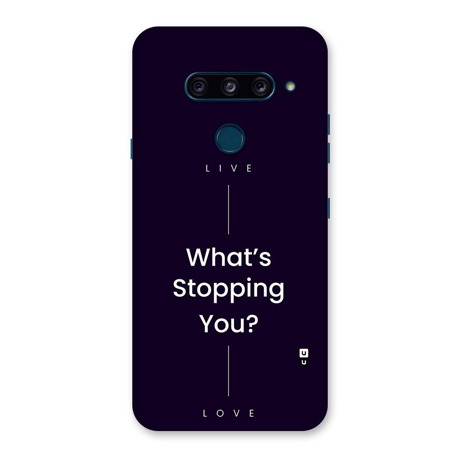 What Stopping You Back Case for LG  V40 ThinQ