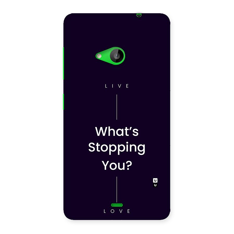 What Stopping You Back Case for Lumia 535