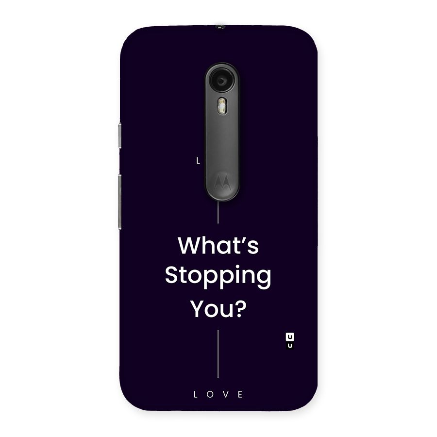 What Stopping You Back Case for Moto G3