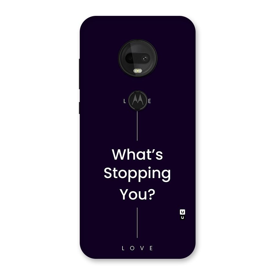 What Stopping You Back Case for Moto G7