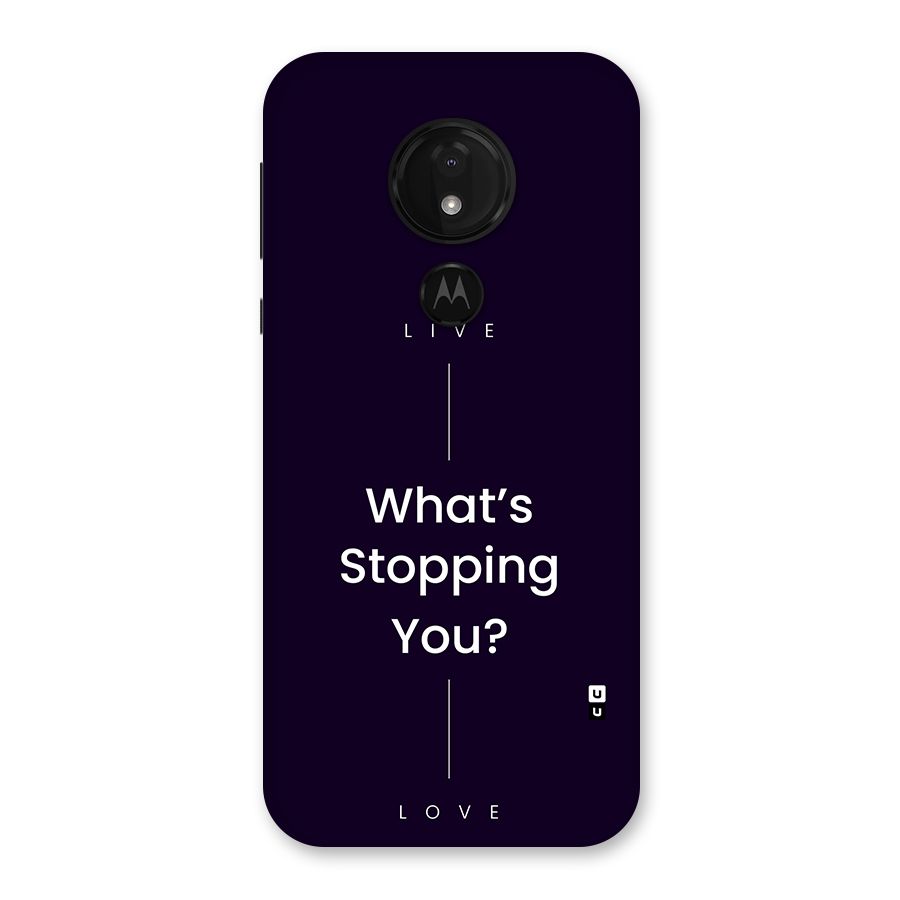 What Stopping You Back Case for Moto G7 Power